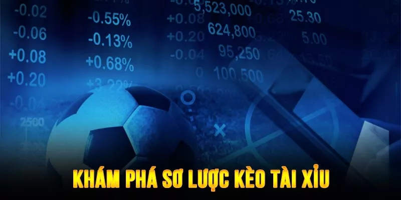 Sơ lược về kèo tài xỉu